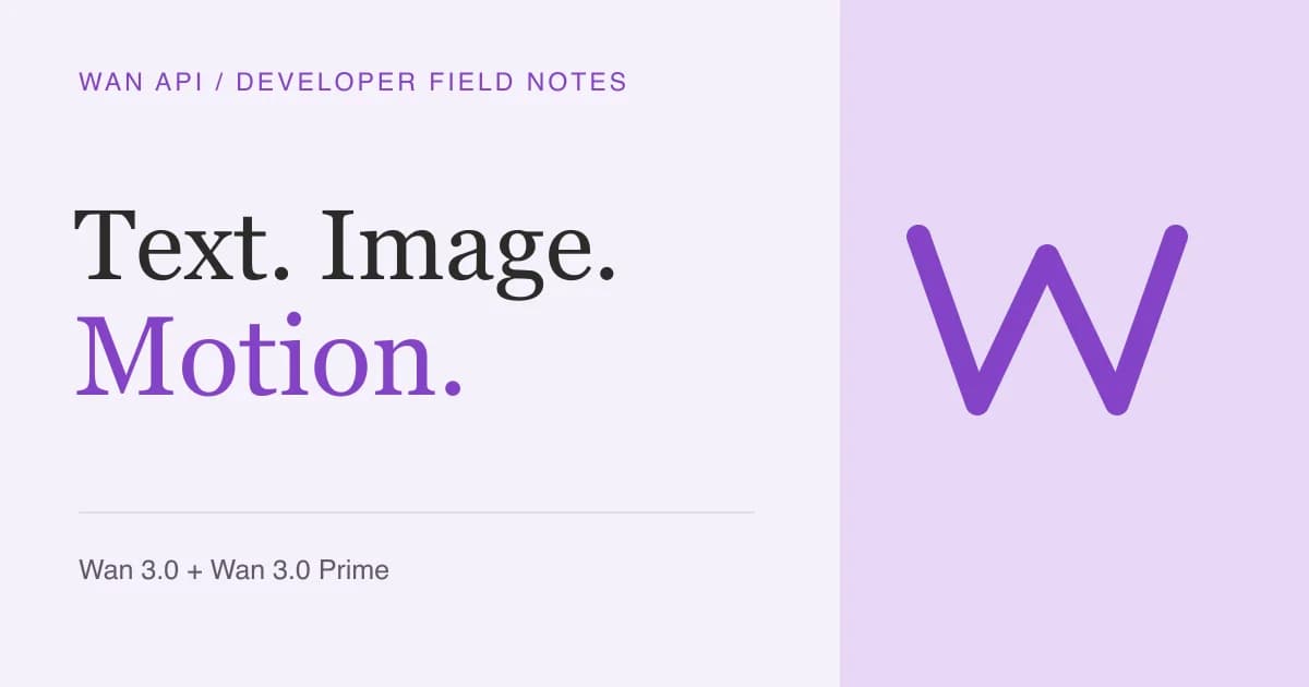 Wan 3.0 API guide: models, inputs, and your first video
